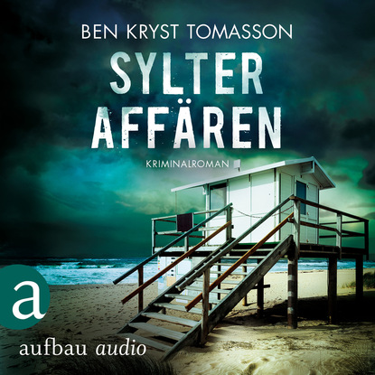 Sylter Affären - Kari Blom ermittelt undercover, Band 1 (Ungekürzt) - Ben Kryst Tomasson
