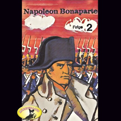 Ксюша Ангел - Abenteurer unserer Zeit, Napoleon Bonaparte, Folge 2