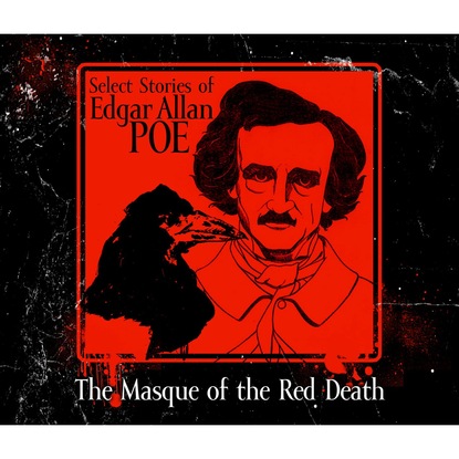 Эдгар Аллан По — The Masque of the Red Death (Unabridged)