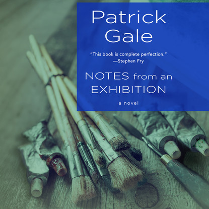 

Notes from an Exhibition (Unabridged)