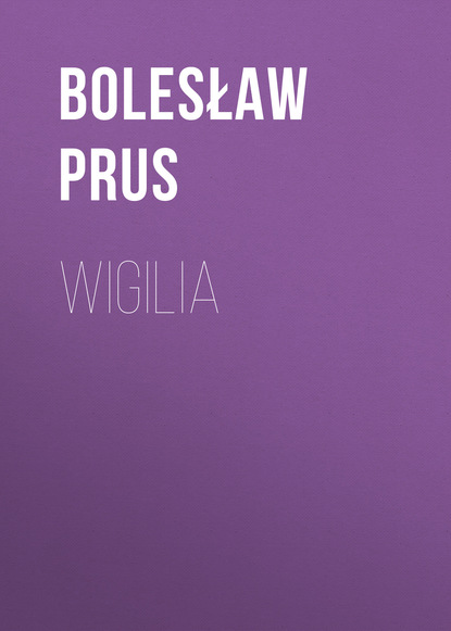 Болеслав Прус — Wigilia