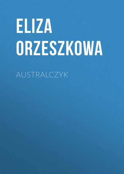 Australczyk (Eliza Orzeszkowa). 