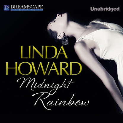 Linda Howard — Midnight Rainbow - Rescues 1 (Unabridged)