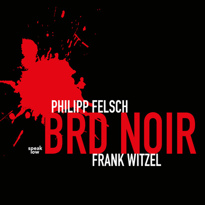 BRD Noir (Philipp Felsch). 