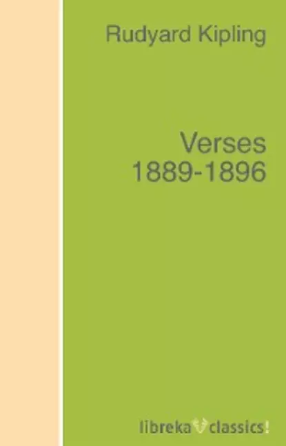 Обложка книги Verses 1889-1896, Редьярд Джозеф Киплинг