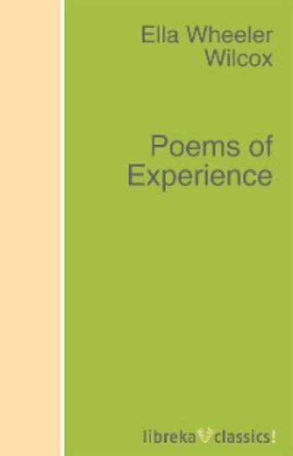 Ella Wheeler Wilcox - Poems of Experience