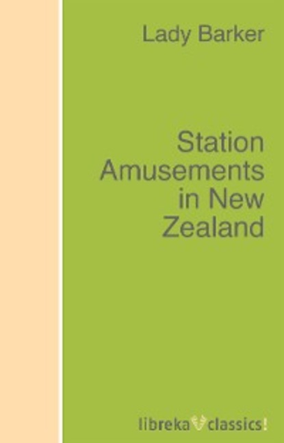 Lady (Mary Anne) Barker - Station Amusements in New Zealand