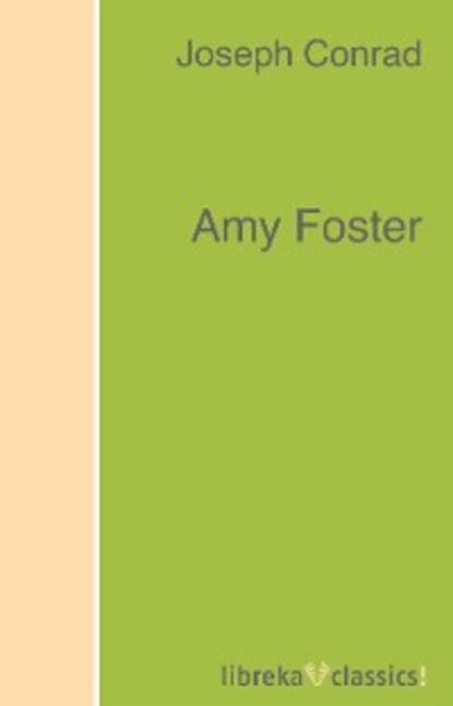 Joseph Conrad — Amy Foster