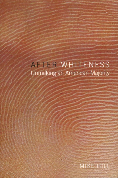 Mike Hill - After Whiteness