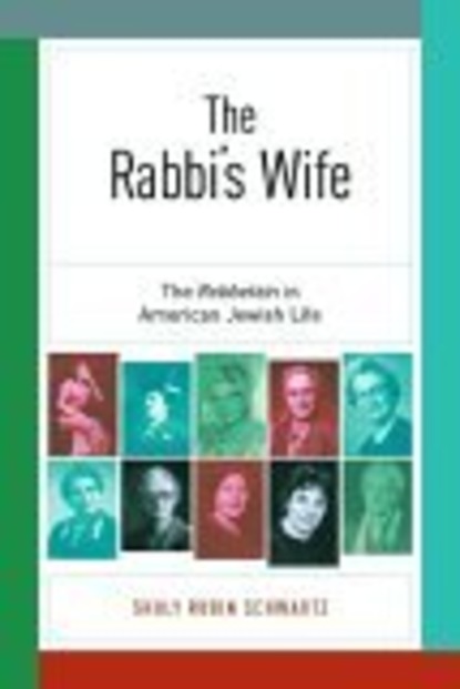 Shuly Rubin Schwartz - The Rabbi’s Wife