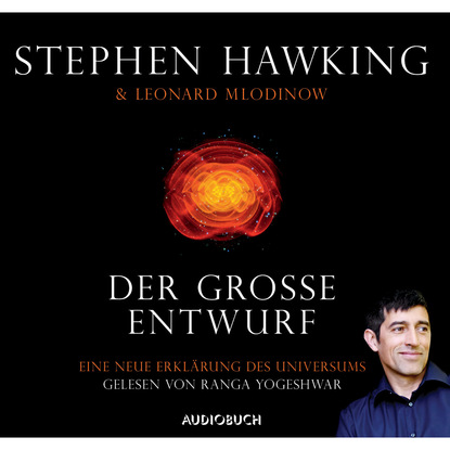 Стивен Хокинг - Der große Entwurf - Eine neue Erklärung des Universums (Ungekürzt)