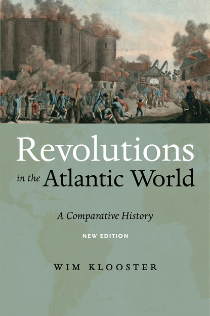 Wim Klooster - Revolutions in the Atlantic World, New Edition