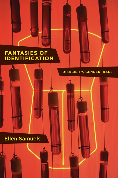 Ellen Samuels - Fantasies of Identification