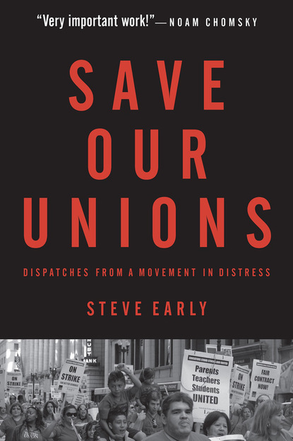 Steve  Early - Save Our Unions