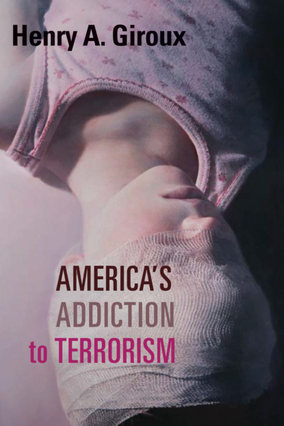 Henry A. Giroux - America's Addiction to Terrorism