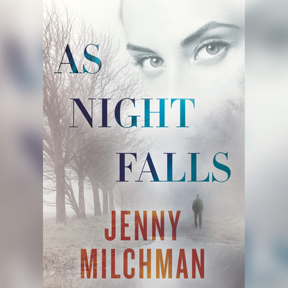 Jenny Milchman — As Night Falls (Unabridged)