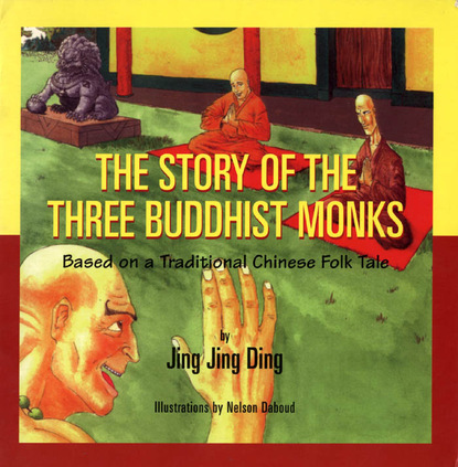 Jing Jing Ding - The Story of the Three Buddhist Monks