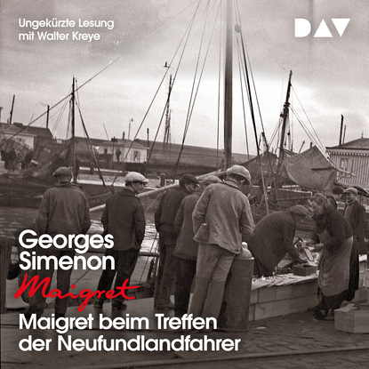 Georges  Simenon - Maigret beim Treffen der Neufundlandfahrer (Ungekürzt)