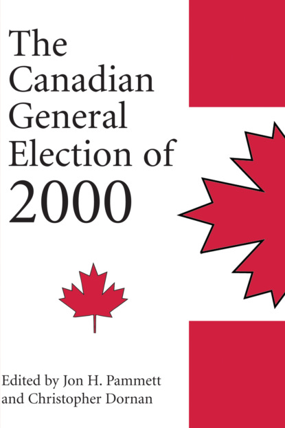 Группа авторов - The Canadian General Election of 2000