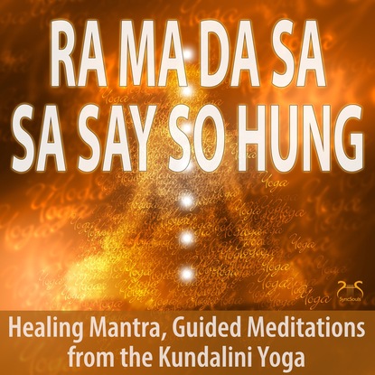 Torsten Abrolat — Ra Ma Da Sa Sa Say So Hung - Healing Mantra, Guided Meditations from Kundalini Yoga