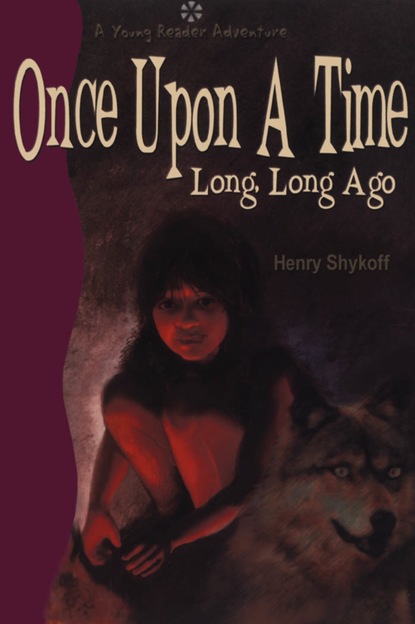 Henry Shykoff — Once Upon a Time Long, Long Ago