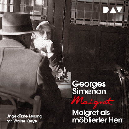 Georges  Simenon - Maigret als möblierter Herr (Ungekürzt)