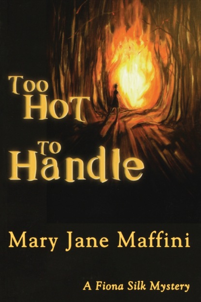 Mary Jane Maffini — Too Hot to Handle