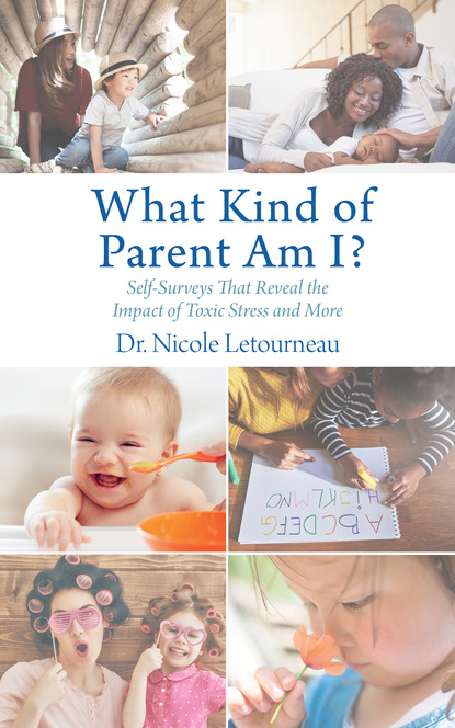 Nicole Letourneau - What Kind of Parent Am I?