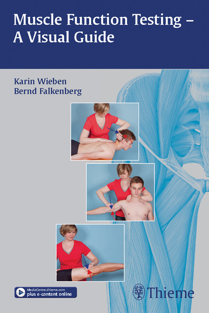 Karin Wieben - Muscle Function Testing - A Visual Guide