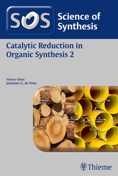 Группа авторов - Science of Synthesis: Catalytic Reduction in Organic Synthesis Vol. 2