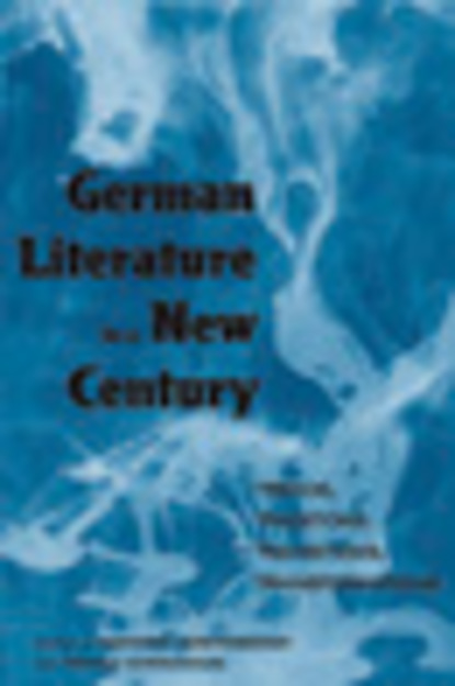 Группа авторов - German Literature in a New Century