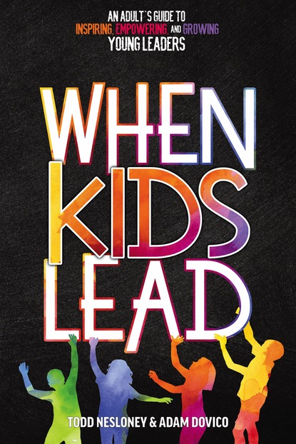 Todd Nesloney - When Kids Lead