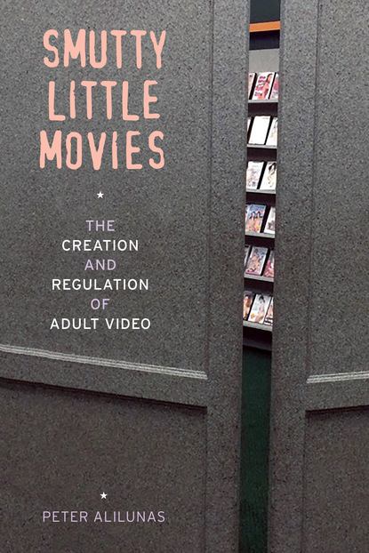 Peter Alilunas - Smutty Little Movies