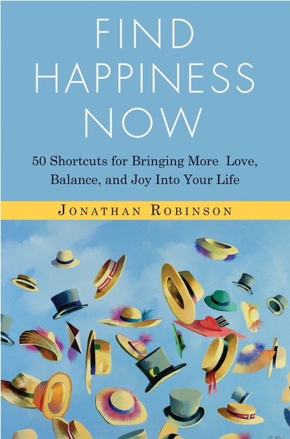 Jonathan Robinson — Find Happiness Now