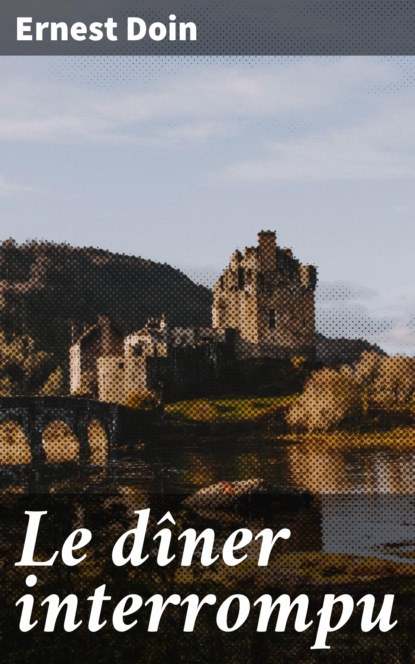 

Le dîner interrompu