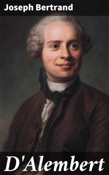 Joseph Bertrand - D'Alembert