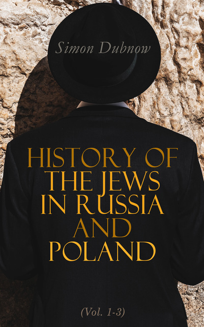 

History of the Jews in Russia and Poland (Vol. 1-3)