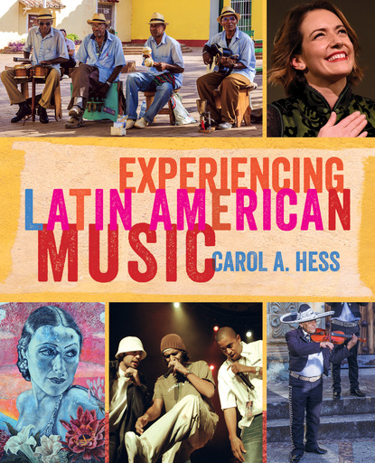 Carol A. Hess - Experiencing Latin American Music