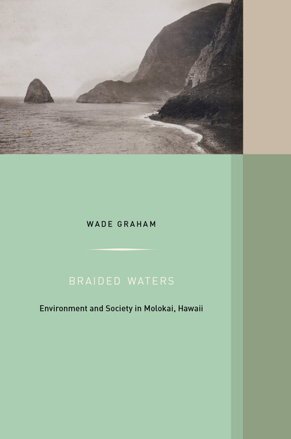 Wade Graham - Braided Waters