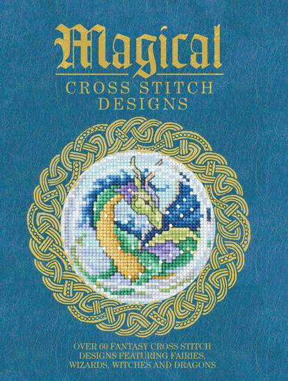 Various contributors — Magical Cross Stitch Designs