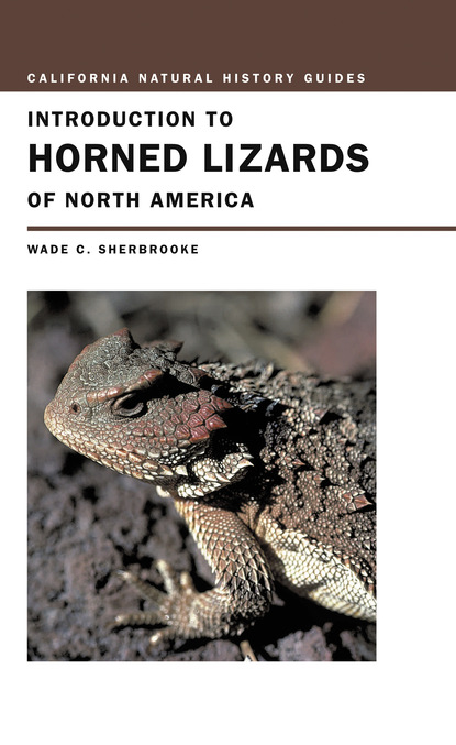 Wade C. Sherbrooke - Introduction to Horned Lizards of North America