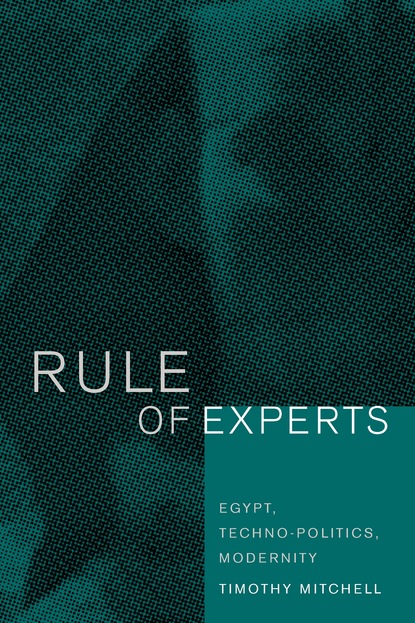 Timothy Mitchell - Rule of Experts