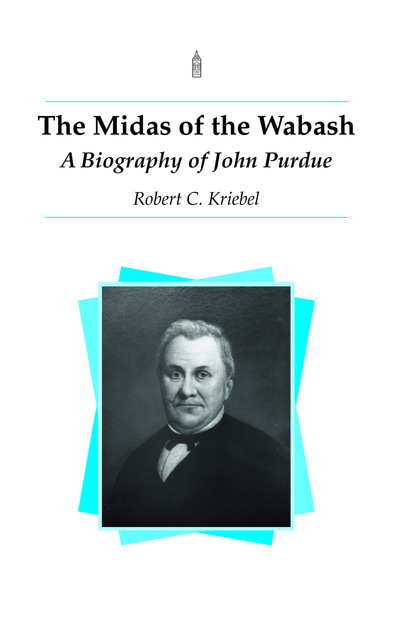 Robert C. Kriebel - The Midas of the Wabash