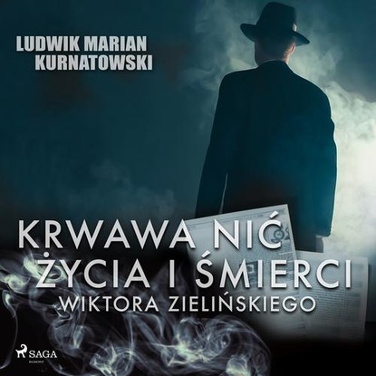 

Krwawa nić życia i zbrodni Wiktora Zielińskiego