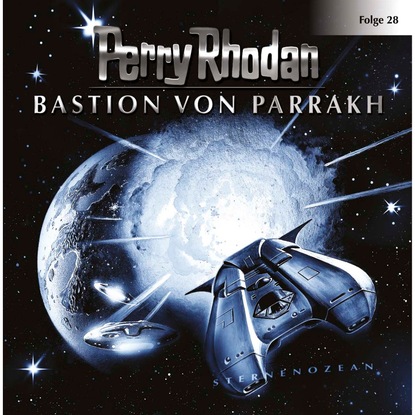 Perry Rhodan - Perry Rhodan, Folge 28: Bastion von Parrakh