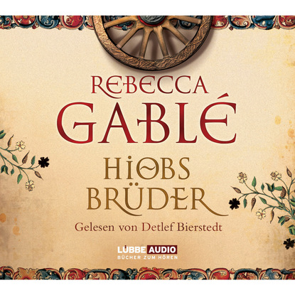 Hiobs Brüder (Rebecca  Gable). 