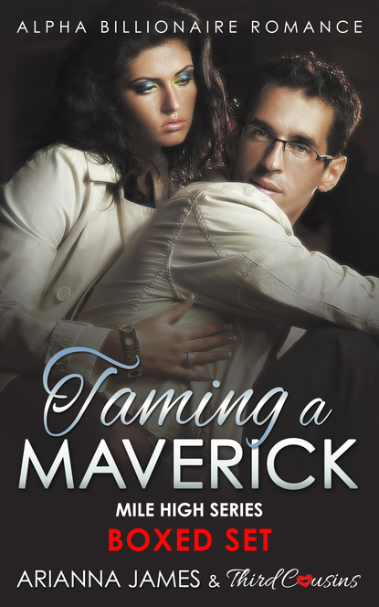 

Taming a Maverick Saga Alpha Billionaire Romance