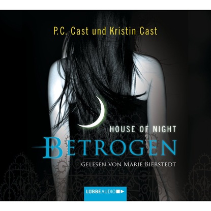 Betrogen - House of Night  - P.C. Cast