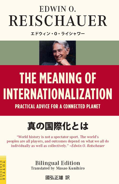 Edwin Reischauer - The Meaning of Internationalization