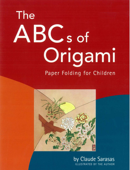 Claude Sarasas - The ABC's of Origami